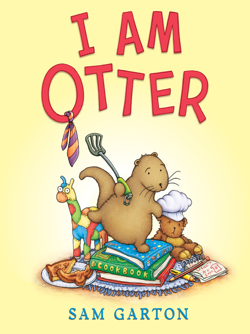 Title details for I Am Otter by Sam Garton - Available
